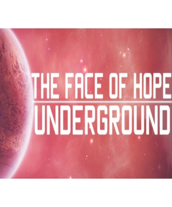 The face of hope: Underground Steam Key GLOBAL